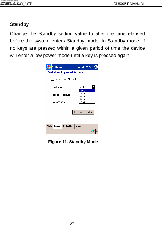 CL800BT MANUAL 27 Standby Change the Standby setting value to alter the time elapsed before the system enters Standby mode. In Standby mode, if no keys are pressed within a given period of time the device will enter a low power mode until a key is pressed again.    Figure 11. Standby Mode  