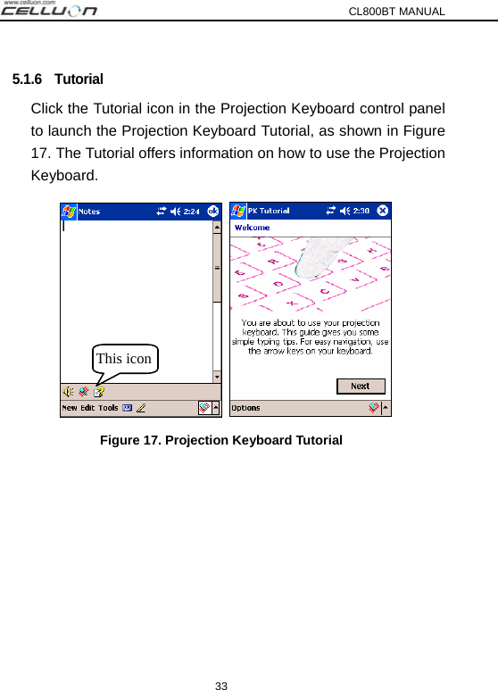 CL800BT MANUAL 33 5.1.6  Tutorial Click the Tutorial icon in the Projection Keyboard control panel to launch the Projection Keyboard Tutorial, as shown in Figure 17. The Tutorial offers information on how to use the Projection Keyboard.     Figure 17. Projection Keyboard Tutorial     This icon 