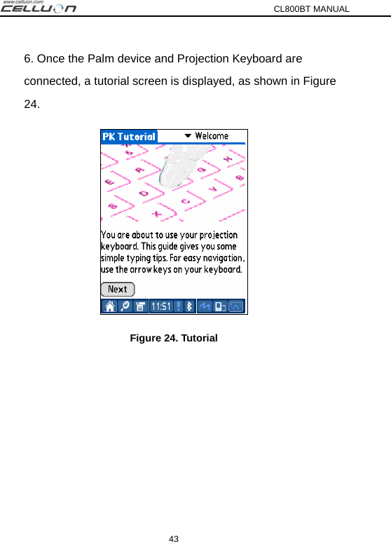 CL800BT MANUAL 43 6. Once the Palm device and Projection Keyboard are   connected, a tutorial screen is displayed, as shown in Figure   24.  Figure 24. Tutorial  