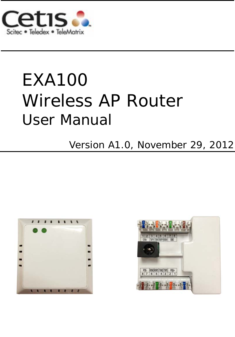     EXA100 Wireless AP Router  User Manual  Version A1.0, November 29, 2012                                   