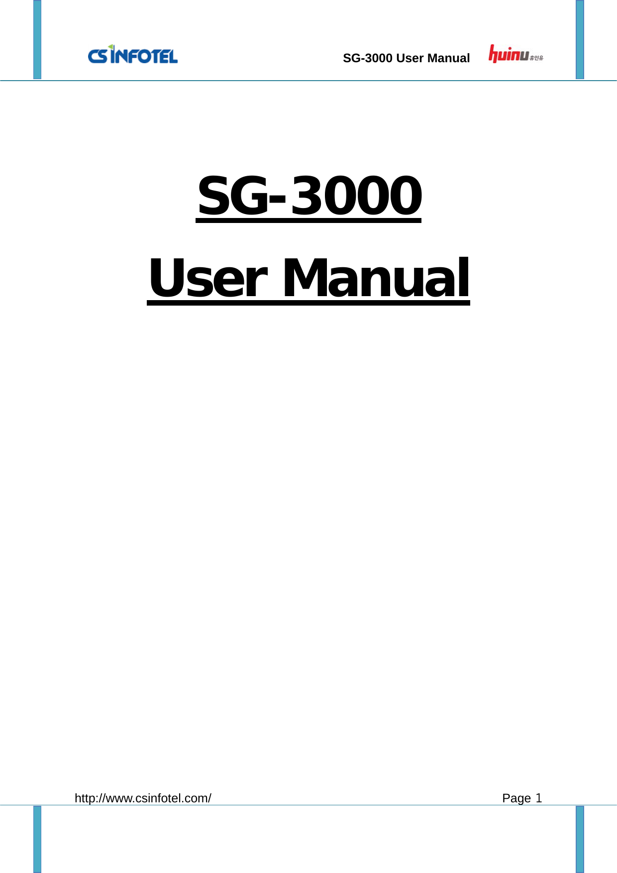                                 SG-3000 User Manual        http://www.csinfotel.com/ Page 1    SG-3000 User Manual   