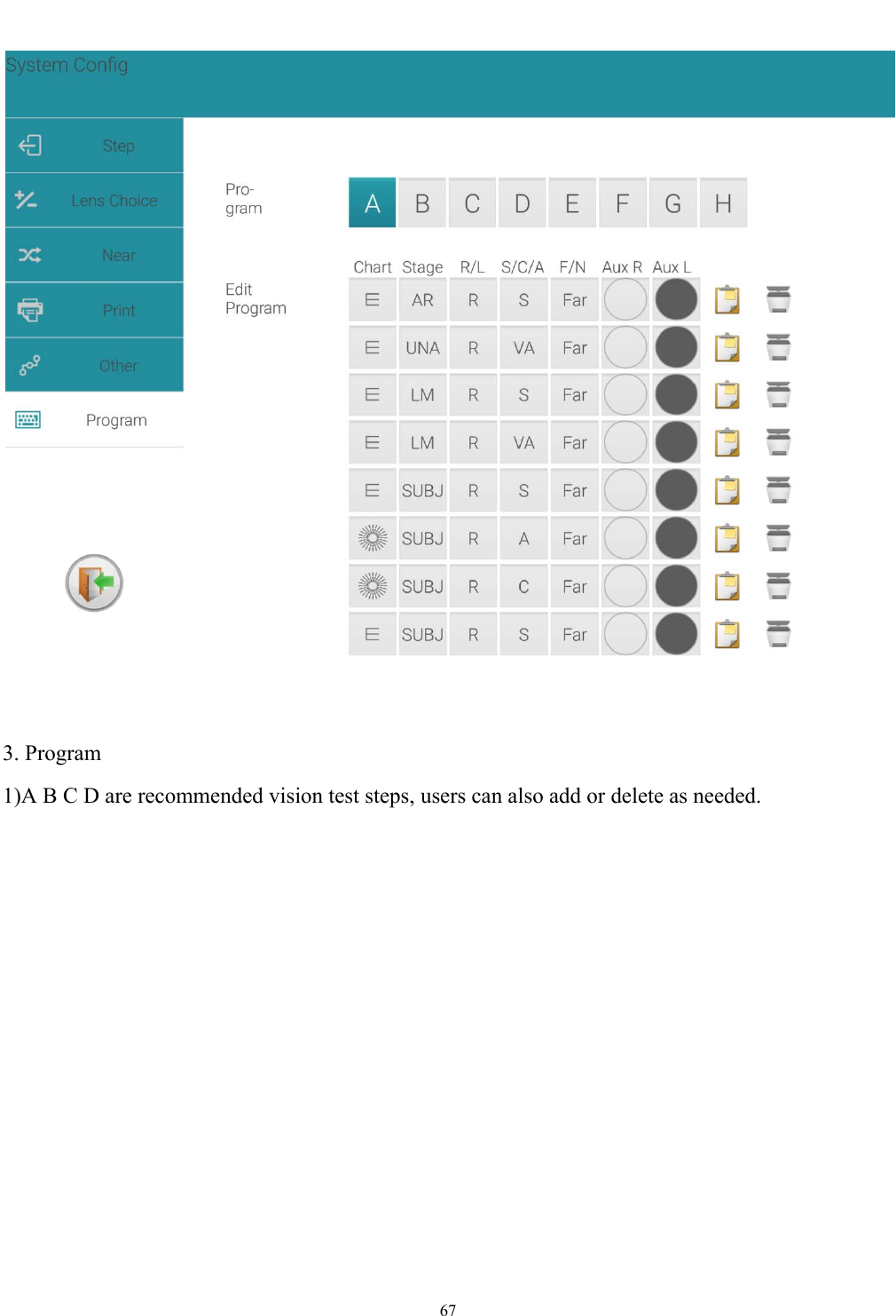   67   3. Program 1)A B C D are recommended vision test steps, users can also add or delete as needed.    