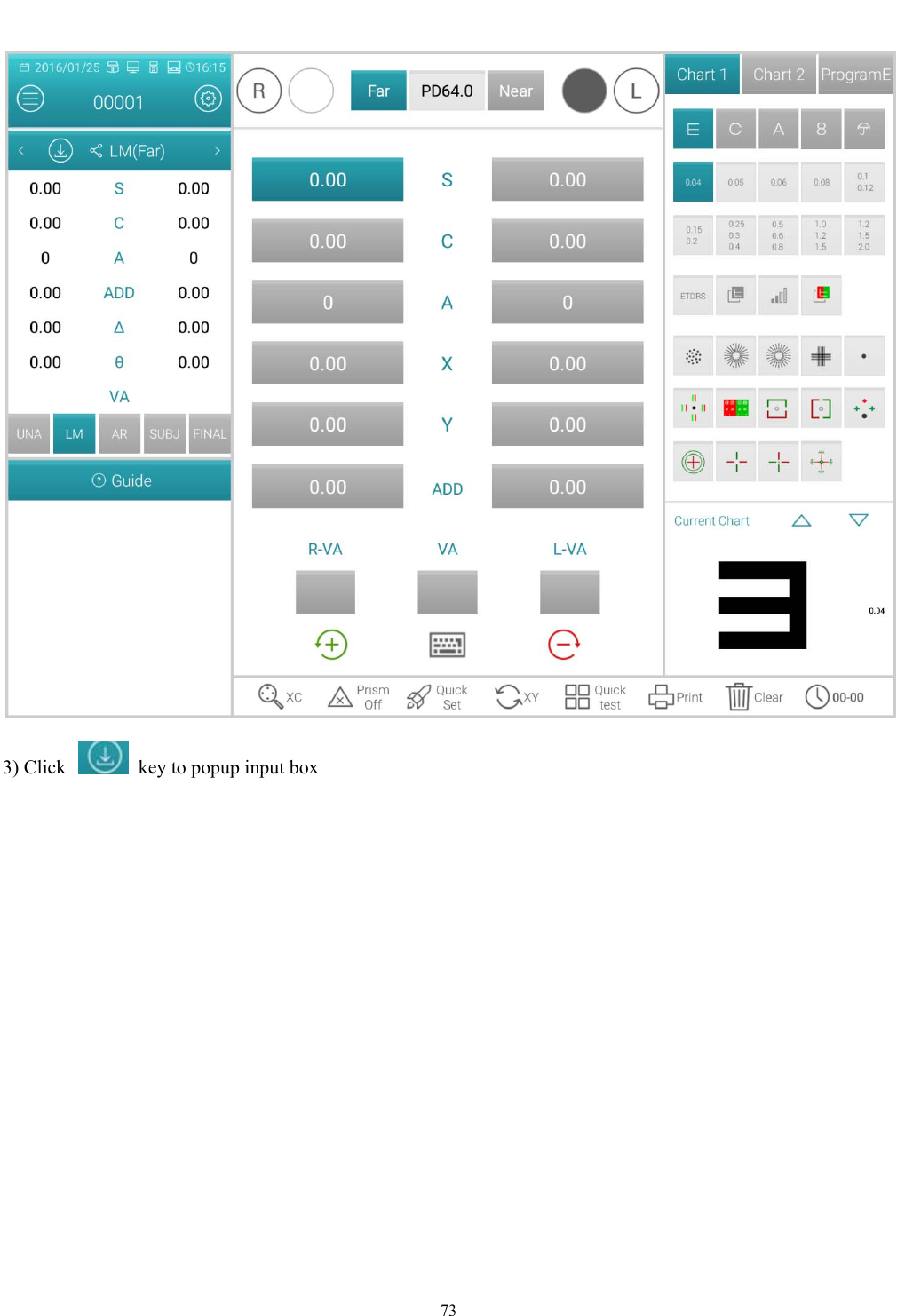   73   3) Click    key to popup input box 
