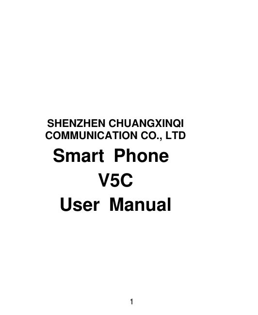 CHUANGXINQI COMMUNICATION V5C Smart phone User Manual San Francisco