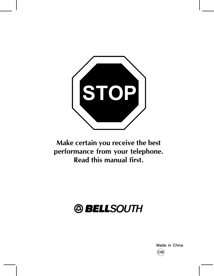 Make certain you receive the bestperformance from your telephone.Read this manual first.Made  in  ChinaCMSTOP