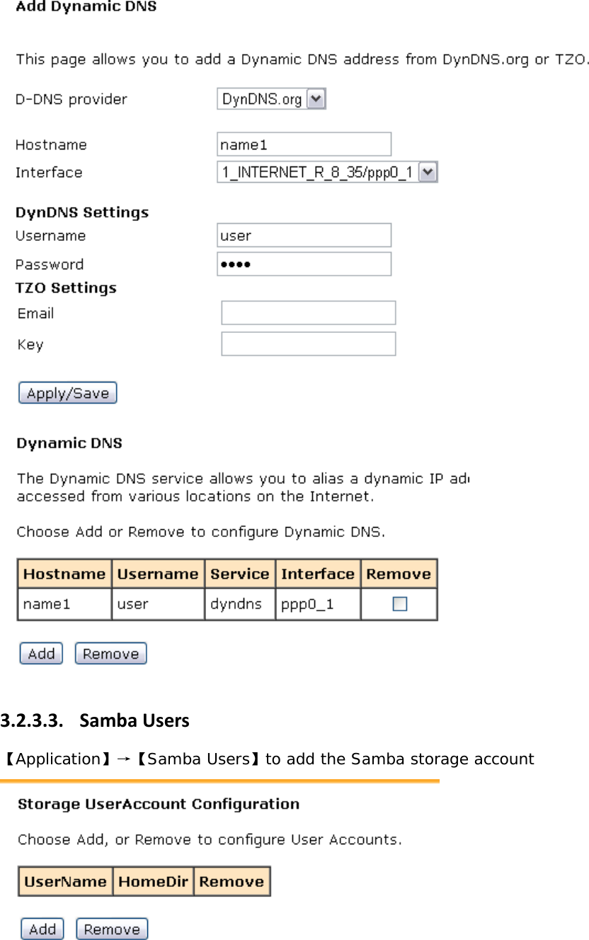   3.2.3.3. SambaUsers【Application】&rarr;【Samba Users】to add the Samba storage account 