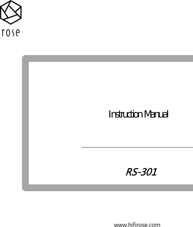 Instruction Manual    RS-301 www.hifirose.com 