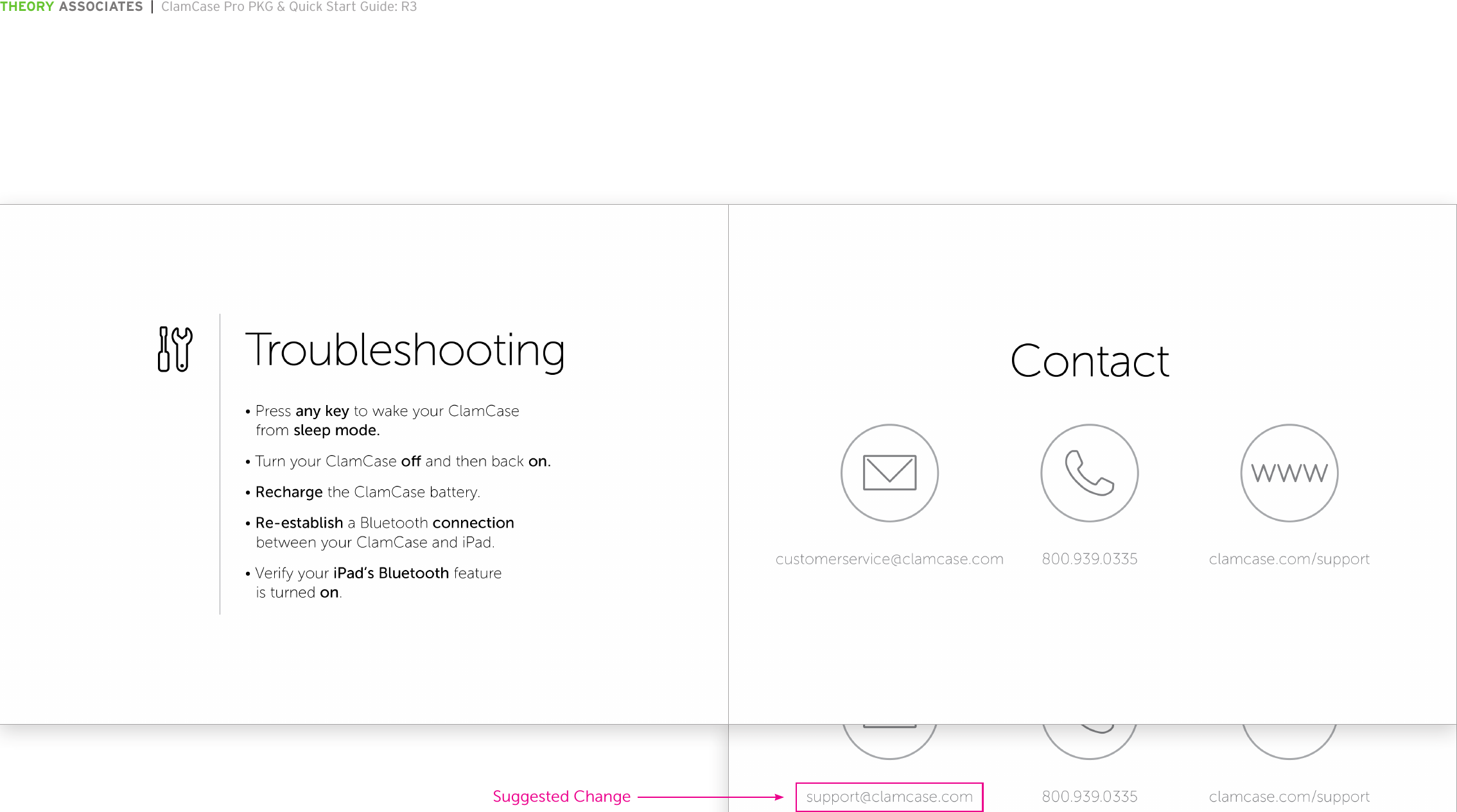 THEORY ASSOCIATES  |  ClamCase Pro PKG &amp; Quick Start Guide: R3The information in this document is conﬁdential and may be legally privileged. It is intended solely for the addressee. Access to this document by anyone else is unauthorized.  If you are not the intended recipient, any disclosure, copying, distribution or any action taken or omitted to be taken in reliance on it, is prohibited and may be unlawful.Suggested Change