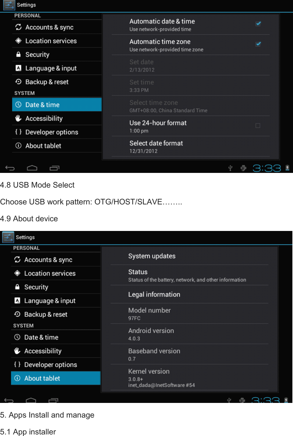  4.8 USB Mode Select Choose USB work pattern: OTG/HOST/SLAVE…….. 4.9 About device  5. Apps Install and manage 5.1 App installer 