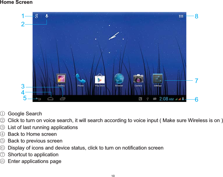 ķ  Google Searchĸ  Click to turn on voice search, it will search according to voice input ( Make sure Wireless is on )Ĺ  List of last running applicationsĺ  Back to Home screenĻ  Back to previous screenļ  Display of icons and device status, click to turn on notification screenĽ  Shortcut to applicationľ  Enter applications pageHome Screen1687253410