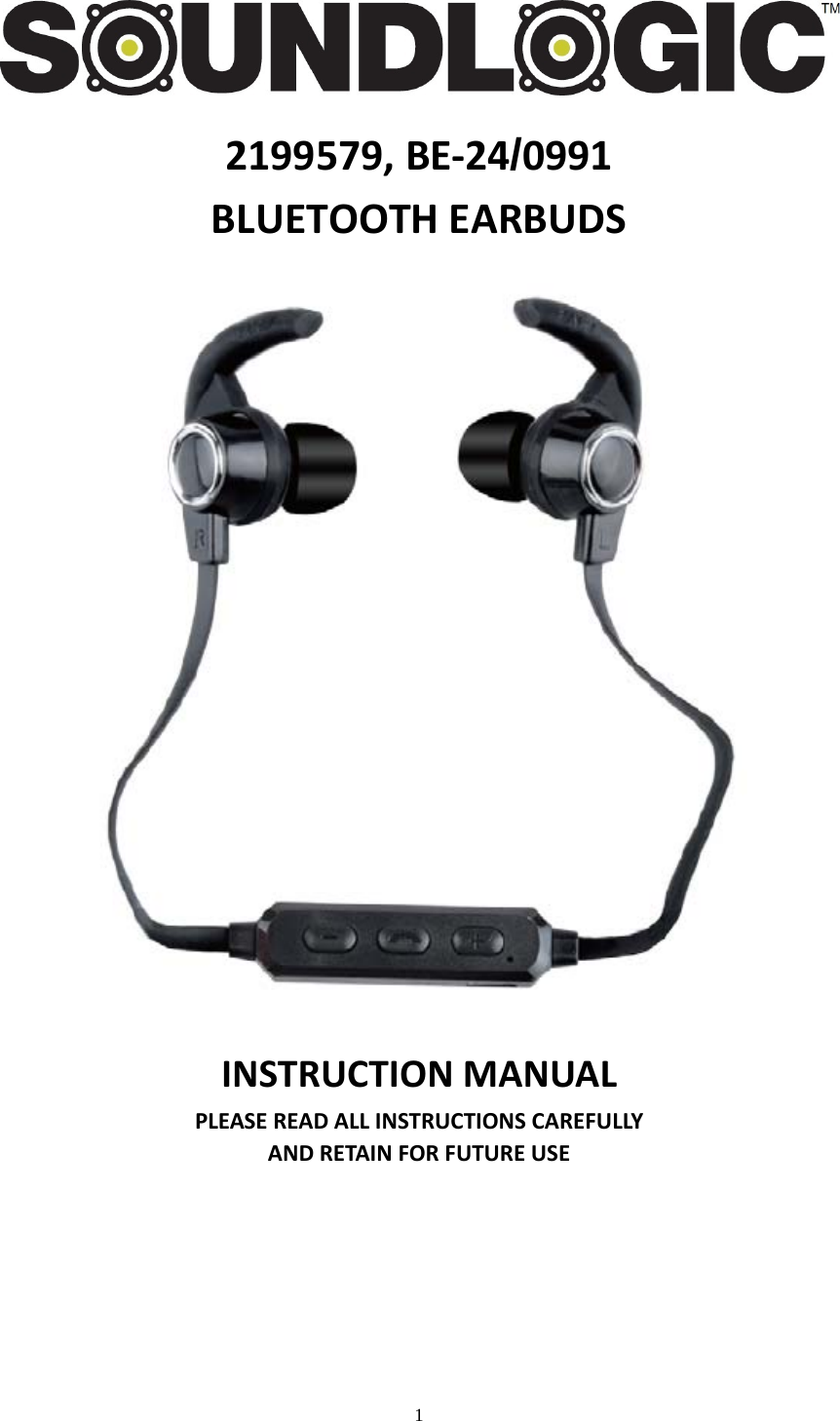  1  2199579,BE‐24/0991BLUETOOTHEARBUDSINSTRUCTIONMANUALPLEASEREADALLINSTRUCTIONSCAREFULLYANDRETAINFORFUTUREUSE