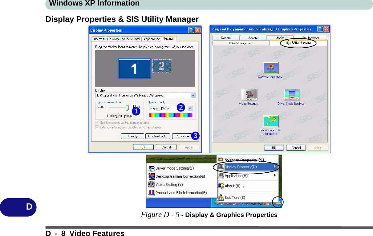 Windows XP InformationD - 8 Video FeaturesDDisplay Properties &amp; SIS Utility ManagerFigure D - 5 - Display &amp; Graphics Properties231