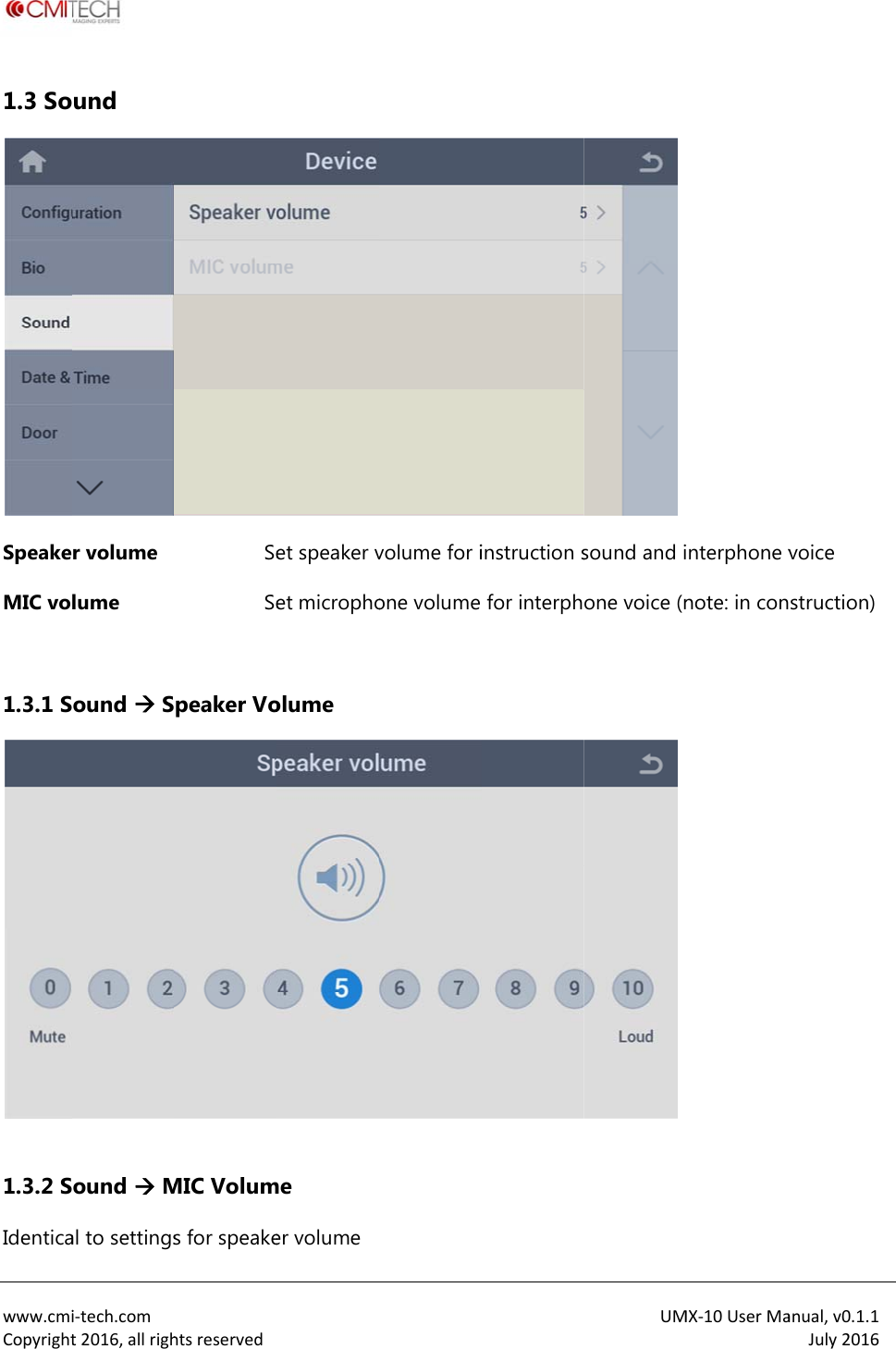  www.cmiCopyright1.3 SoSpeakeMIC vo 1.3.1 S 1.3.2 SIdenticai‐tech.comt2016,allrighund r volume lume ound  Sound  Mal to settingshtsreservedSeSepeaker VoMIC Volums for speakeet speaker vet microphoolume me er volumevolume for ione volume instruction sfor interphUMsound and ione voice (n MX‐10UserMainterphone vnote: in conanual,v0.1.1July2016voice struction)