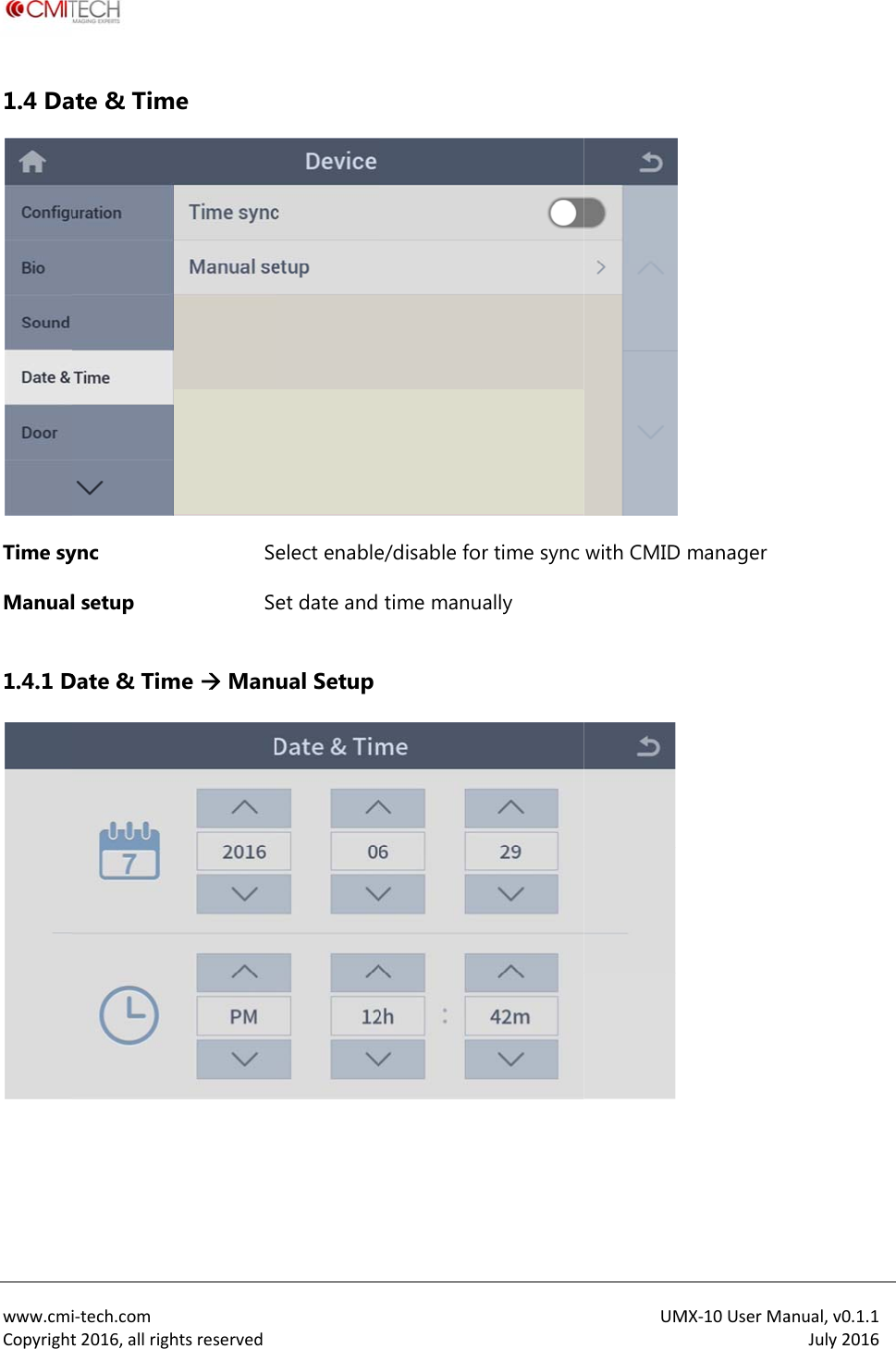  www.cmiCopyright1.4 DaTime syManual 1.4.1 D i‐tech.comt2016,allrighate &amp; Timync l setup Date &amp; Timhtsreservede  SeSeme  Manu elect enableet date and ual Setupe/disable fotime manur time sync ally UMwith CMID MX‐10UserMamanager anual,v0.1.1July2016