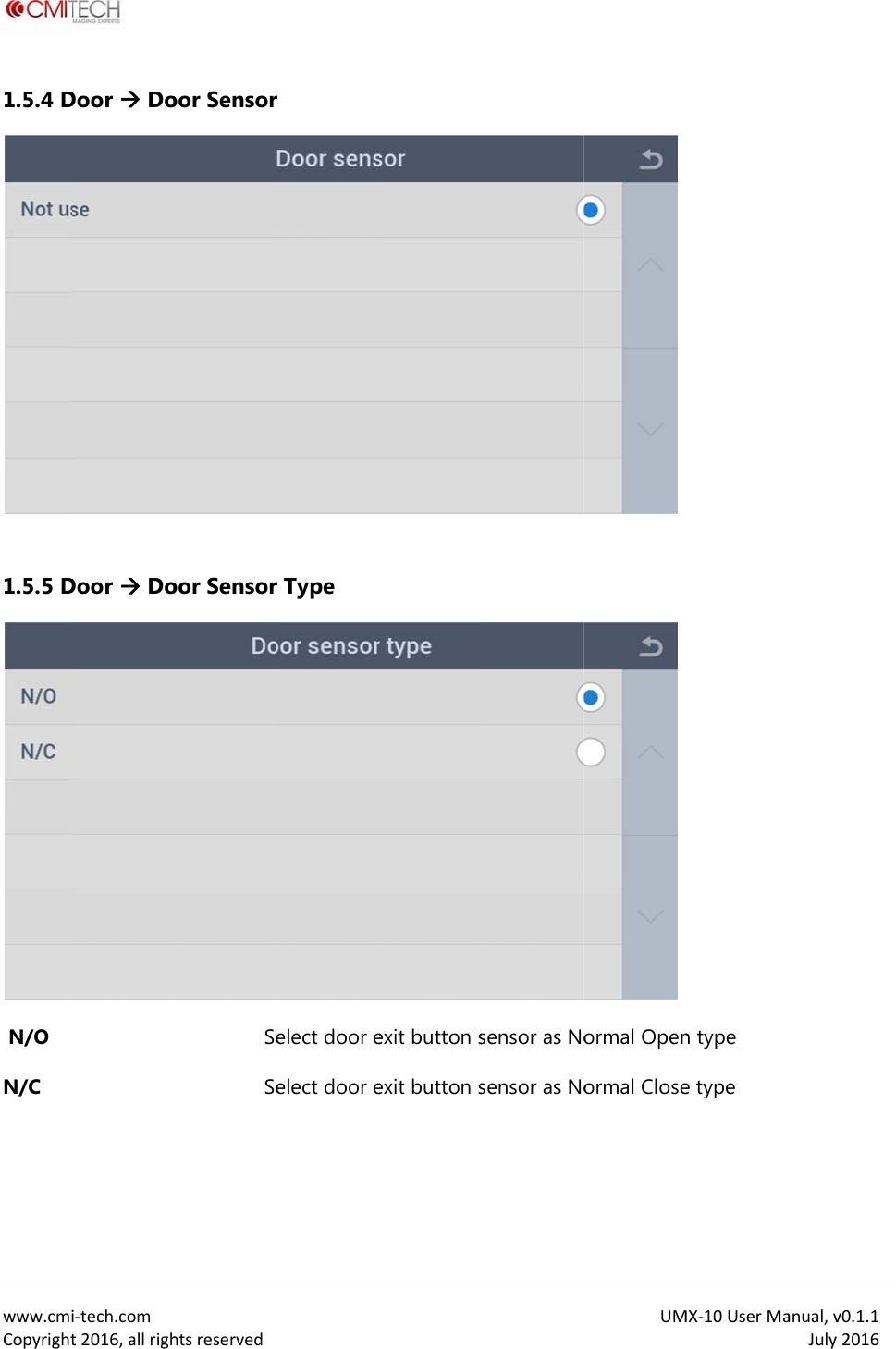  www.cmiCopyright1.5.4 D 1.5.5 D N/O N/C   i‐tech.comt2016,allrighDoor  DoDoor  Dohtsreservedoor Sensoroor SensorSeSe r r Type elect door eelect door eexit button sexit button ssensor as Nosensor as NoUMormal Openormal CloseMX‐10UserMan type e type anual,v0.1.1July2016