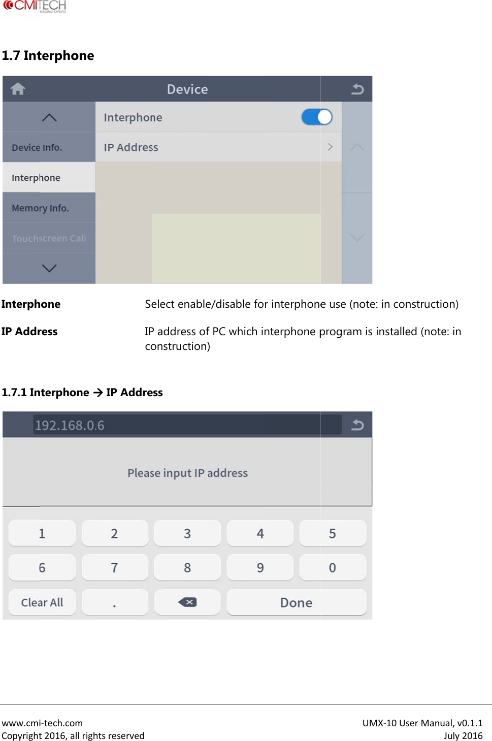  www.cmiCopyright1.7 IntInterphIP Addr 1.7.1 In  i‐tech.comt2016,allrighterphone hone ress nterphone htsreservedSeIPco IP Addre elect enableP address ofonstruction)ess e/disable fof PC which i) r interphonenterphone pUM e use (note:program is i MX‐10UserMa: in construcinstalled (noanual,v0.1.1July2016ction) ote: in 