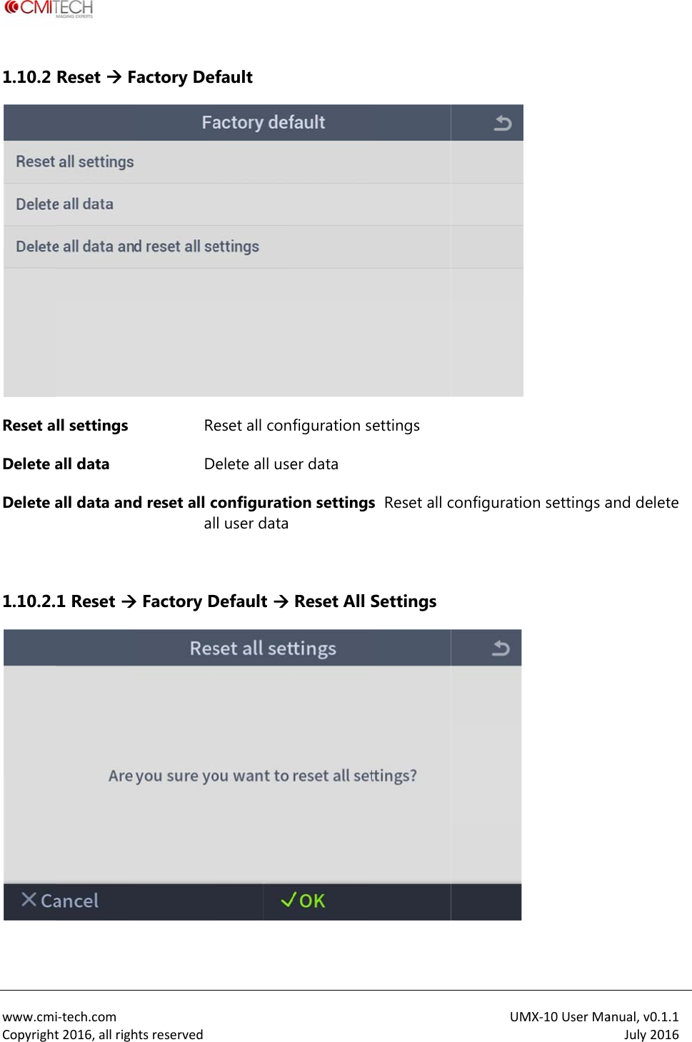  www.cmiCopyright1.10.2 Reset aDelete aDelete a 1.10.2. i‐tech.comt2016,allrighReset  Fll settings all data all data and1 Reset htsreservedFactory DeRDd reset all cal Factory Default eset all confDelete all useconfiguratill user dataDefault figuration ser data on settingsReset All Settings s  Reset all cSettings UMconfiguratioMX‐10UserMaon settings aanual,v0.1.1July2016and delete 