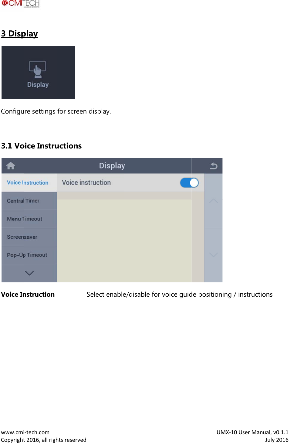  www.cmiCopyright3 DispConfigu 3.1 VoVoice In  i‐tech.comt2016,allrighplay ure settings oice Instrunstruction htsreserved for screen ductions Se display. elect enablee/disable for voice guidUM de positioninMX‐10UserMang / instructanual,v0.1.1July2016tions 