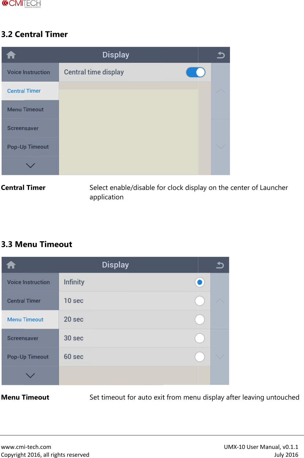  www.cmiCopyright3.2 CeCentral   3.3 MeMenu T i‐tech.comt2016,allrighntral Tim Timer enu TimeoTimeout htsreservedmer Seapout Se elect enablepplicationet timeout fe/disable fofor auto exitr clock dispt from menuUMlay on the cu display aftMX‐10UserMacenter of Lauter leaving uanual,v0.1.1July2016uncher untouched