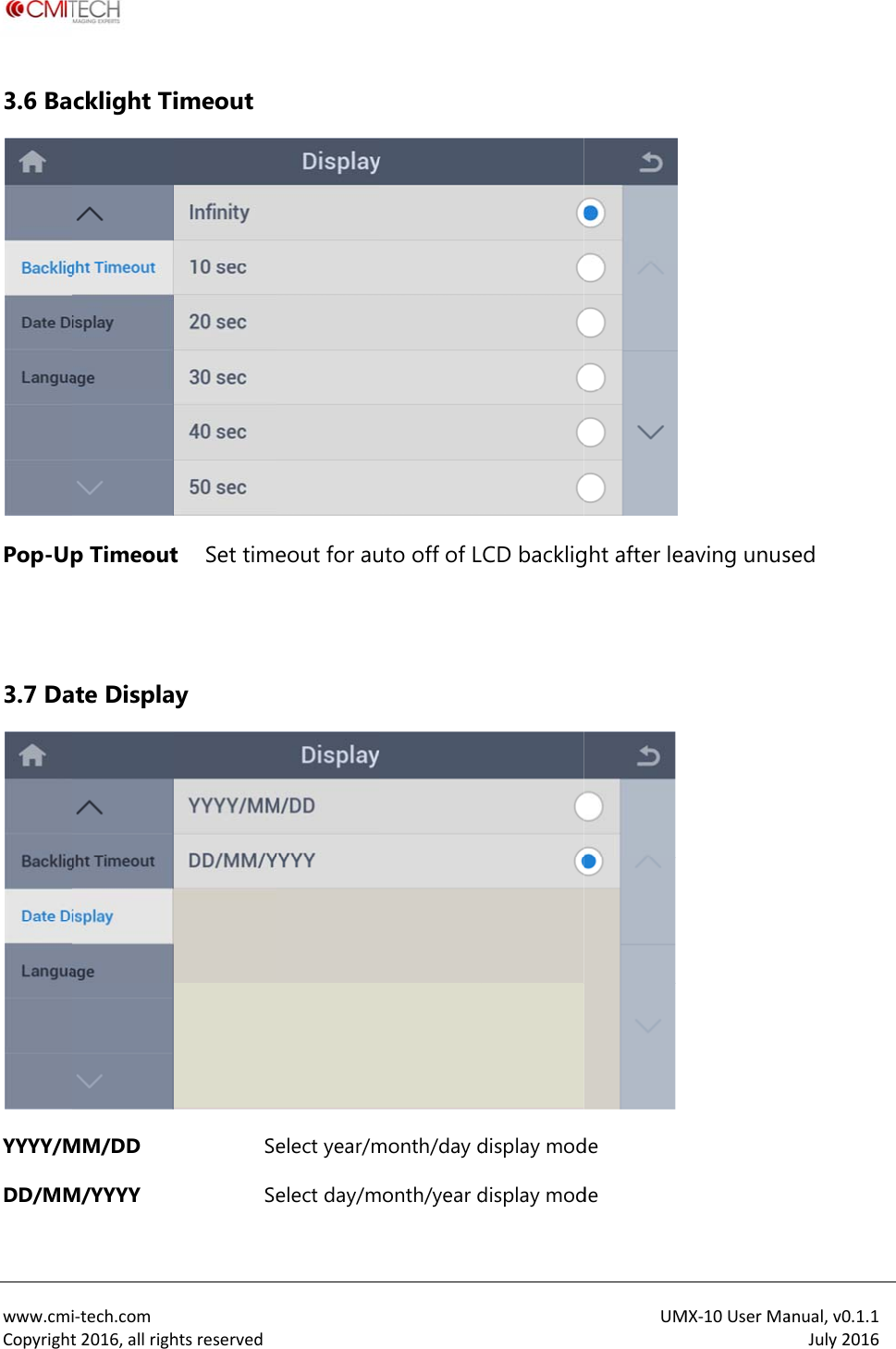  www.cmiCopyright3.6 BaPop-Up  3.7 DaYYYY/MDD/MM i‐tech.comt2016,allrighcklight Tip Timeoutate DisplaMM/DD M/YYYY htsreservedimeout t Set timey SeSe eout for auelect year/melect day/muto off of Lmonth/day dmonth/year dCD backligdisplay moddisplay modUMght after leade de MX‐10UserMaaving unusanual,v0.1.1July2016sed 