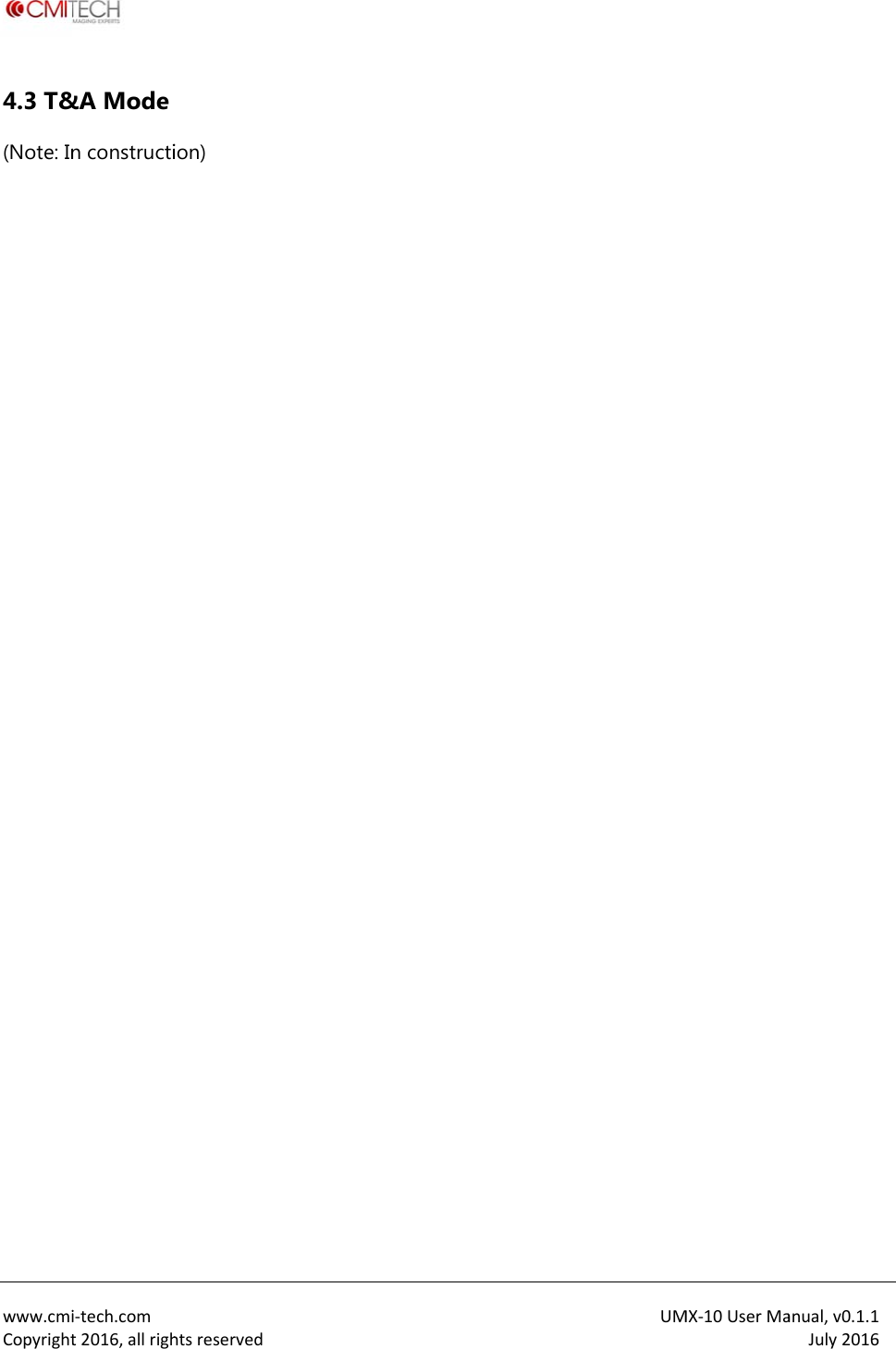  www.cmiCopyright4.3 T&amp;(Note: In i‐tech.comt2016,allrigh&amp;A Mode n constructihtsreservedion)  UMMX‐10UserMaanual,v0.1.1July2016