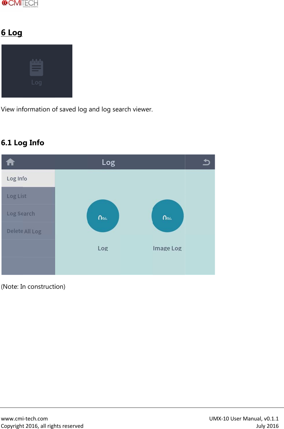  www.cmiCopyright6 Log View inf 6.1 Log(Note: In   i‐tech.comt2016,allrighformation og Info n constructihtsreserved of saved log ion)  and log seaarch viewer. UM MX‐10UserMaanual,v0.1.1July2016