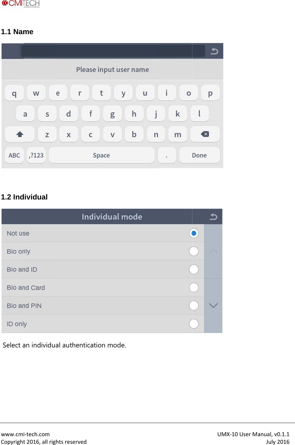  www.cmiCopyright1.1 Nam 1.2 Ind Select a  i‐tech.comt2016,allrighme dividual an individuahtsreservedal authentica ation mode. UM MX‐10UserMaanual,v0.1.1July2016