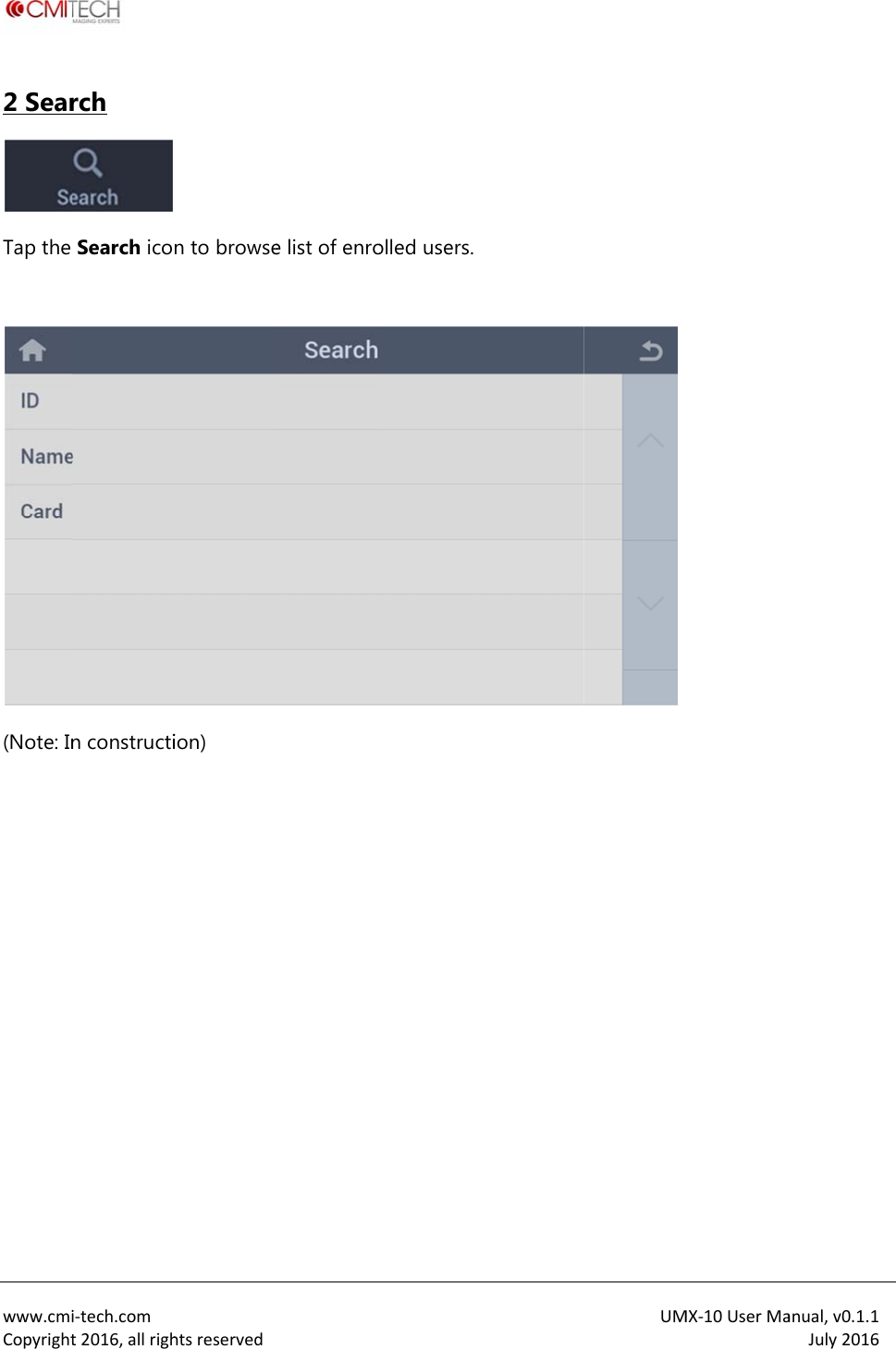  www.cmiCopyright2 SearTap the  (Note: In  i‐tech.comt2016,allrighrch   Search icon constructihtsreservedn to browseion)  e list of enroolled users.UMMX‐10UserMaanual,v0.1.1July2016