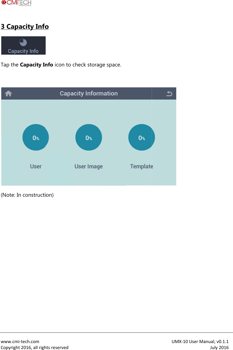  www.cmiCopyright3 CapTap the  (Note: In   i‐tech.comt2016,allrighacity InfoCapacity Inn constructihtsreservedo   nfo icon to ion)  check storaage space.UMMX‐10UserMaanual,v0.1.1July2016