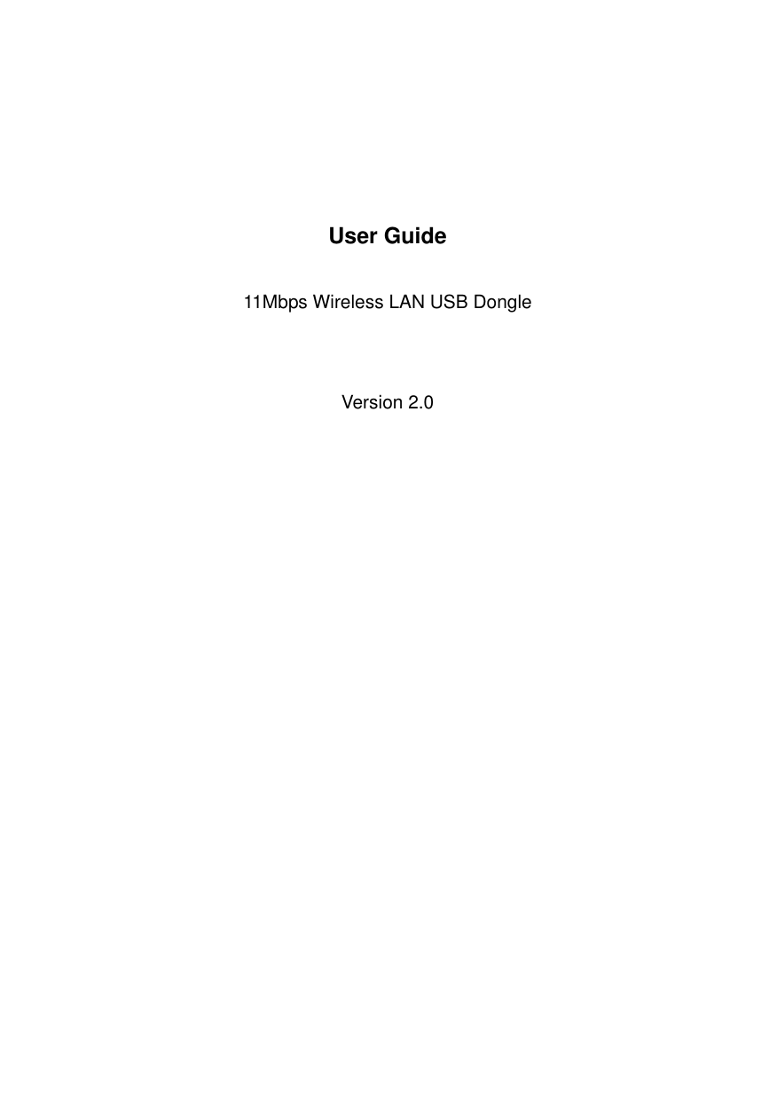      User Guide  11Mbps Wireless LAN USB Dongle   Version 2.0 