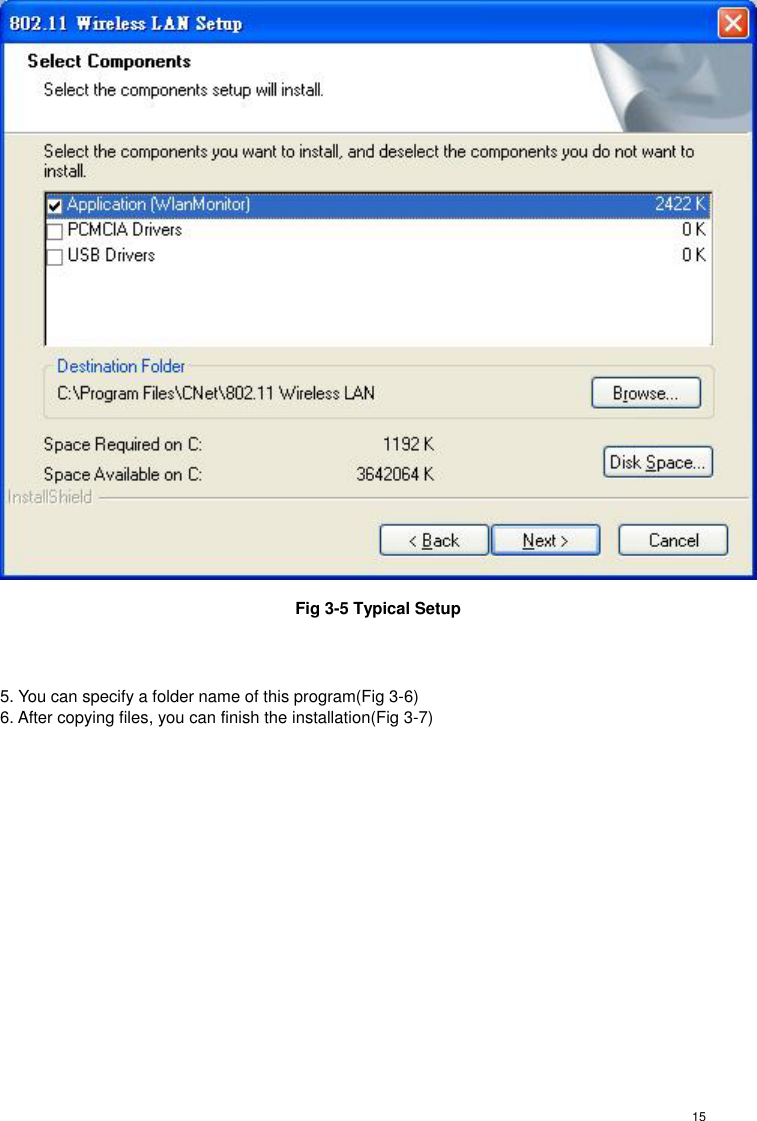  15 Fig 3-5 Typical Setup   5. You can specify a folder name of this program(Fig 3-6) 6. After copying files, you can finish the installation(Fig 3-7)  
