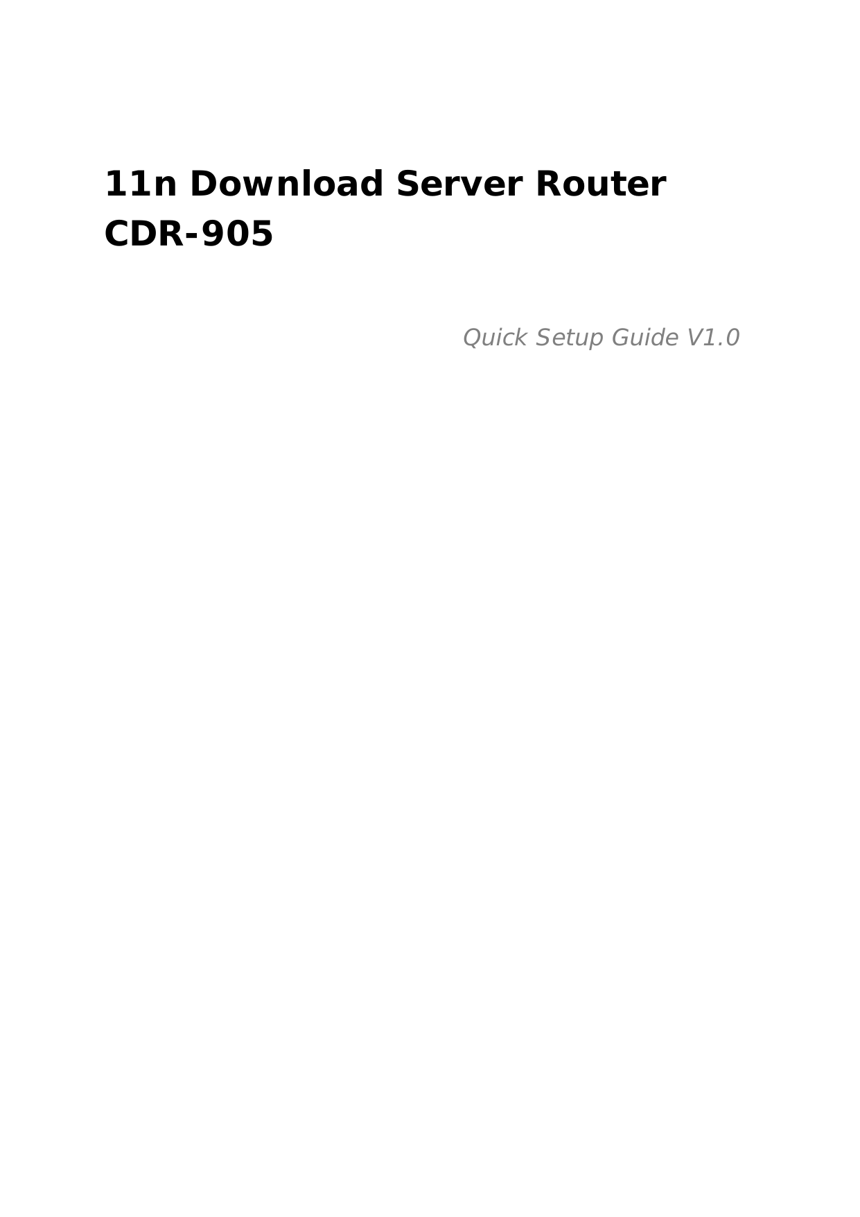  11n Download Server Router CDR-905  Quick Setup Guide V1.0                              