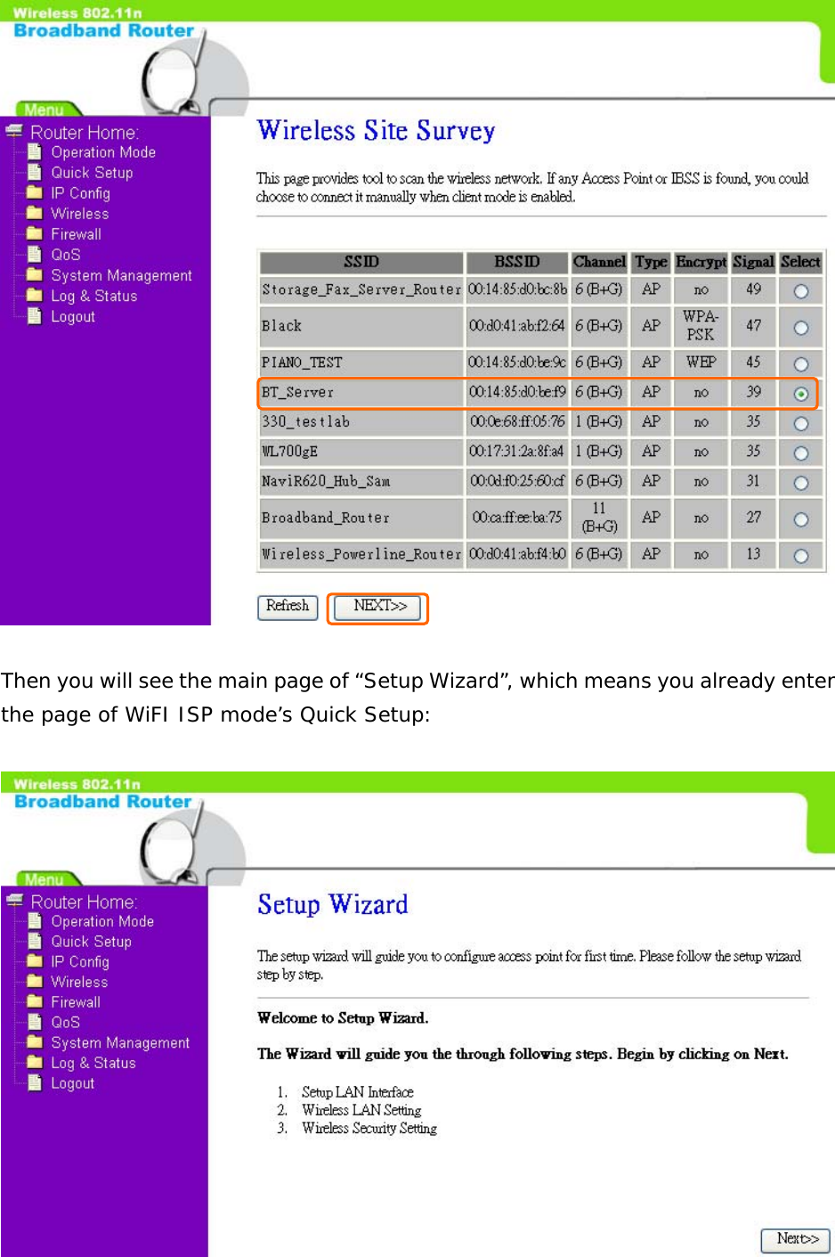   Then you will see the main page of “Setup Wizard”, which means you already enter the page of WiFI ISP mode’s Quick Setup:        