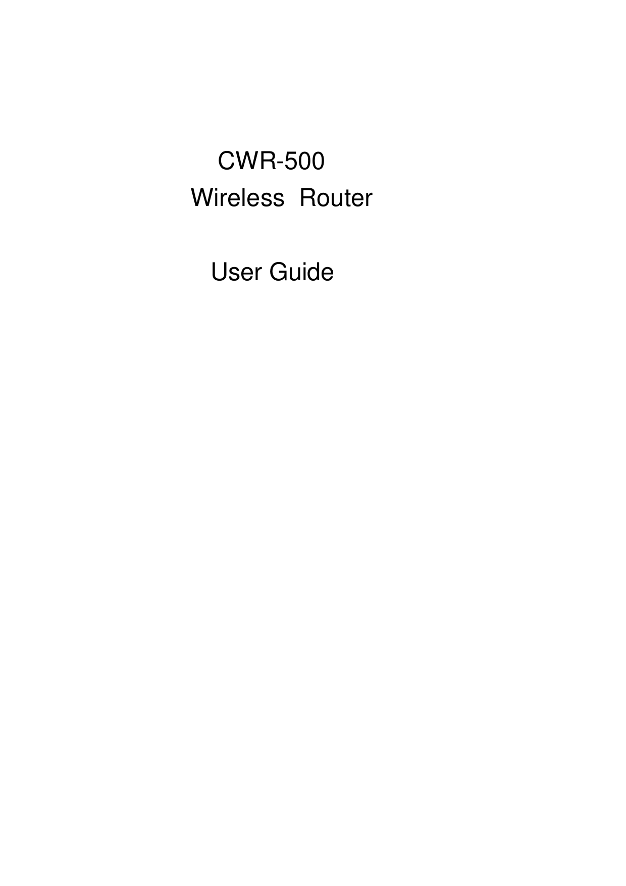  CWR-500   Wireless  Router   User Guide  