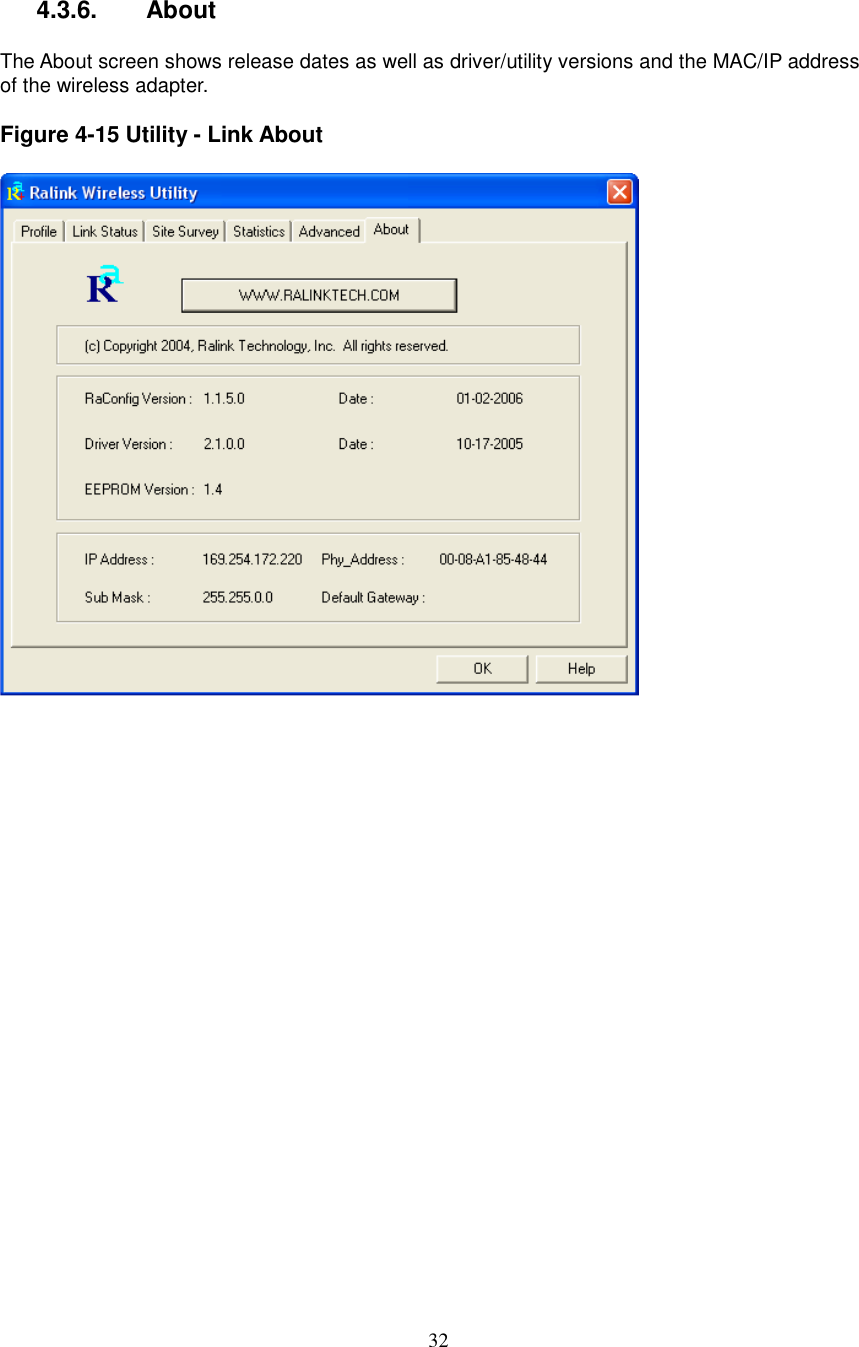  32  4.3.6.   About  The About screen shows release dates as well as driver/utility versions and the MAC/IP address of the wireless adapter.  Figure 4-15 Utility - Link About                       