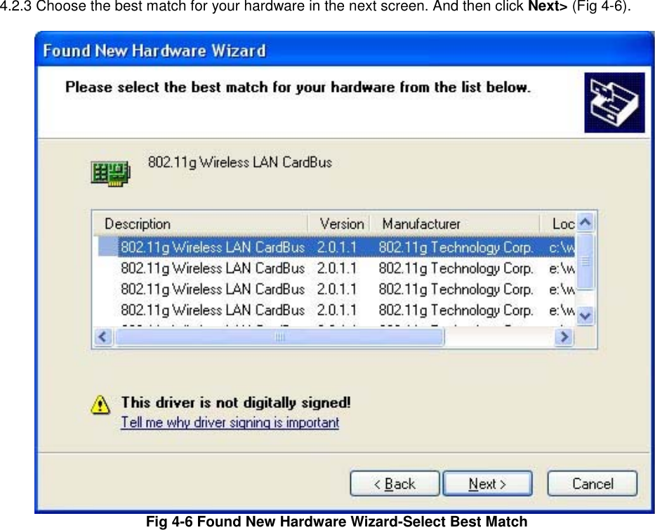 4.2.3 Choose the best match for your hardware in the next screen. And then click Next&gt; (Fig 4-6).  Fig 4-6 Found New Hardware Wizard-Select Best Match     