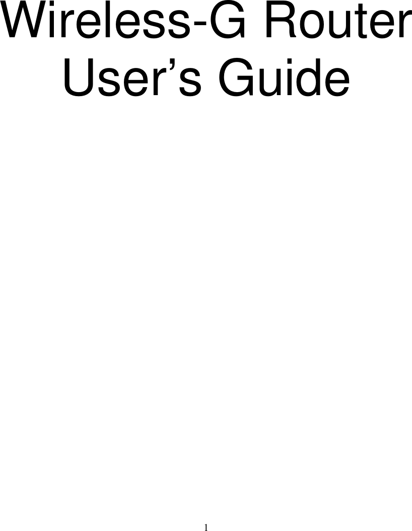 1   Wireless-G Router User’s Guide                       