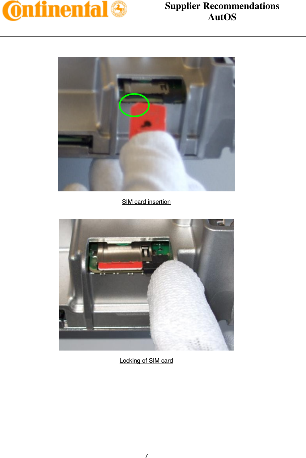Supplier Recommendations AutOS 7 SIM card insertion Locking of SIM card
