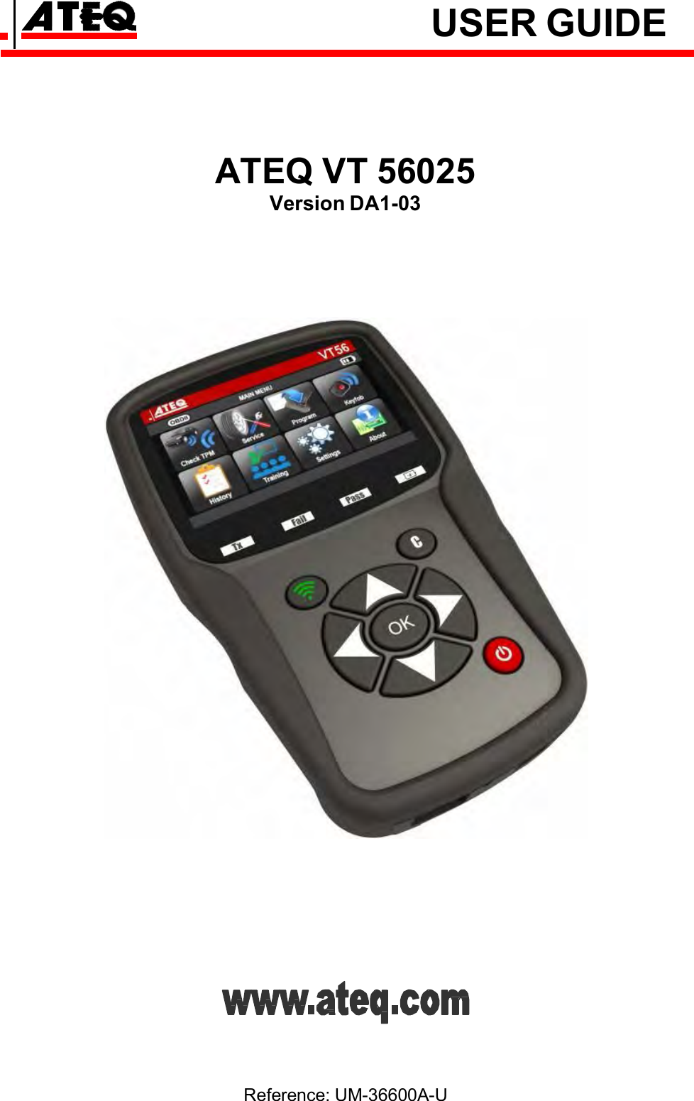 USER GUIDE ATEQ VT 56025 Version DA1-03 Reference: UM-36600A-U