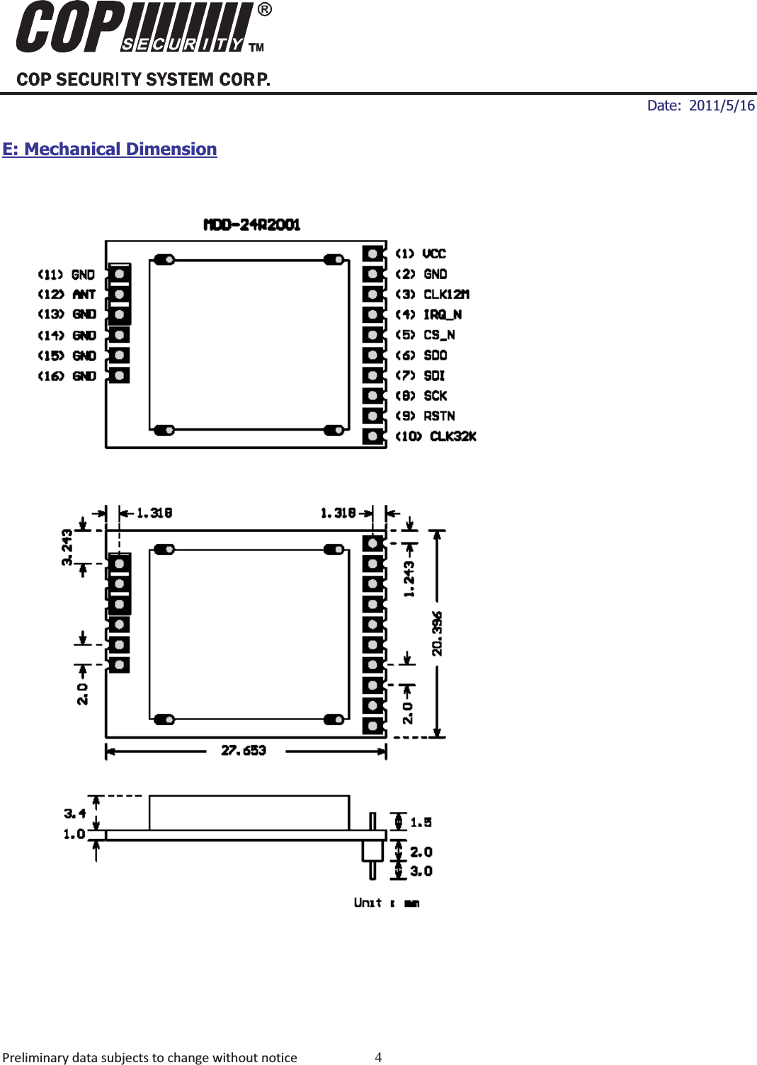 ʳʳ ʳDate: 2011/5/16 Preliminarydatasubjectstochangewithoutnotice 4MDD-24R20012.4GHz Digital Audio Video ModulesE: Mechanical Dimension
