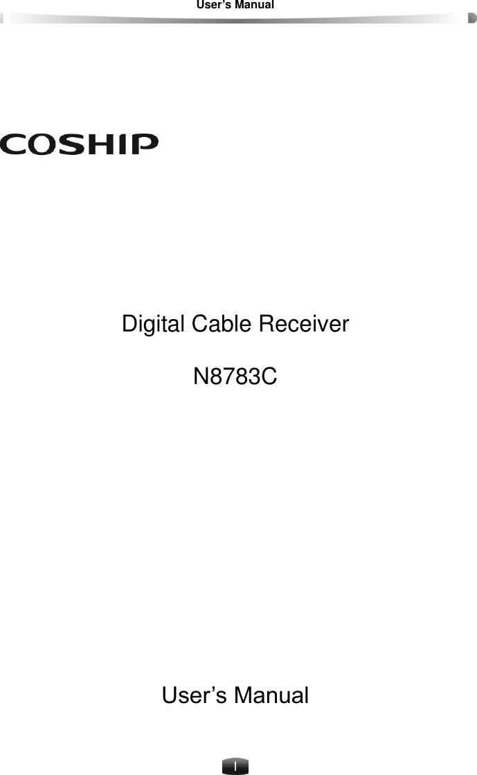 User’s Manual    I            Digital Cable Receiver  N8783C            User’s Manual 