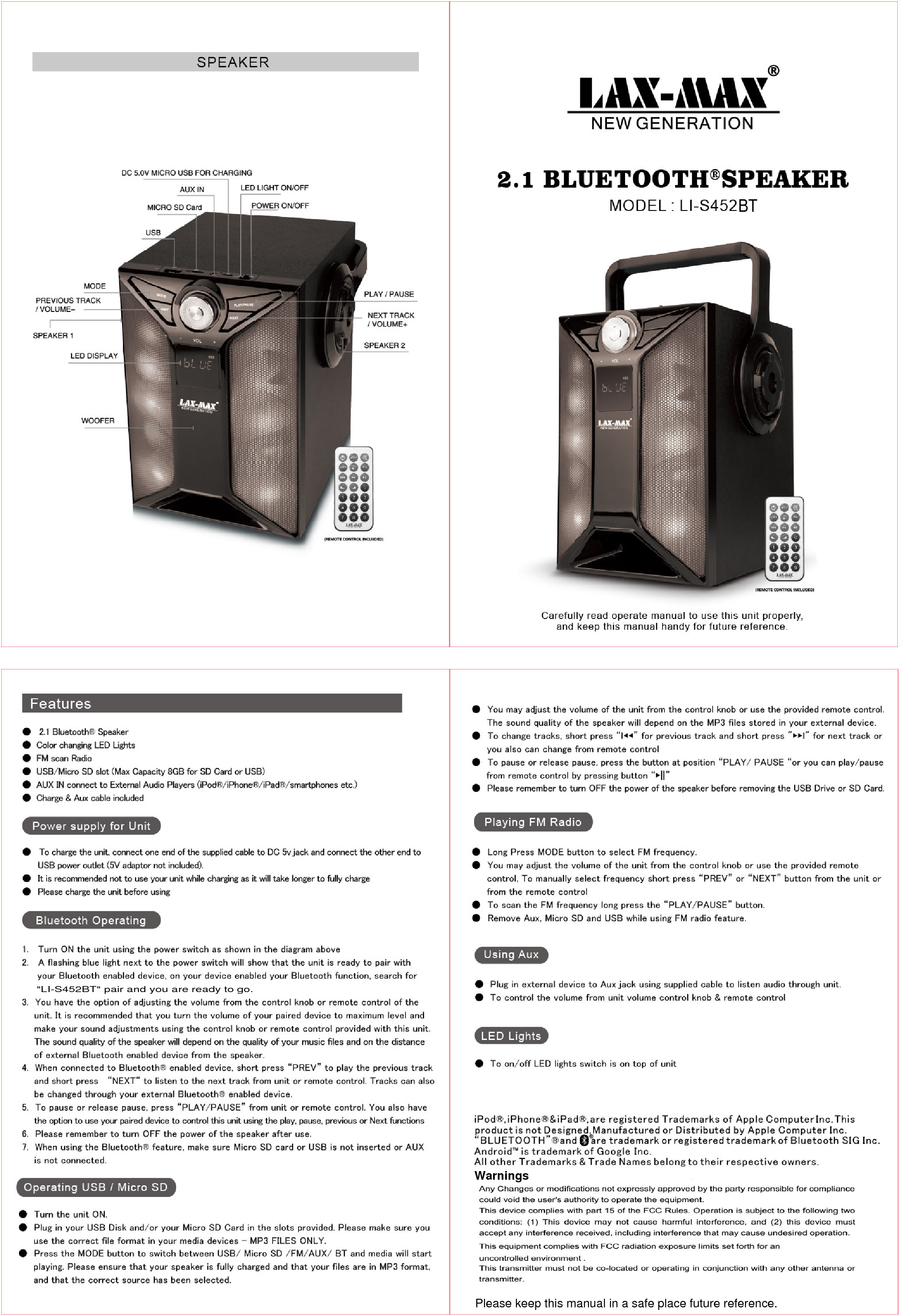 WarningsPlease keep this manual in a safe place future reference.BT"LI-S452BT" pair and you are ready to go.
