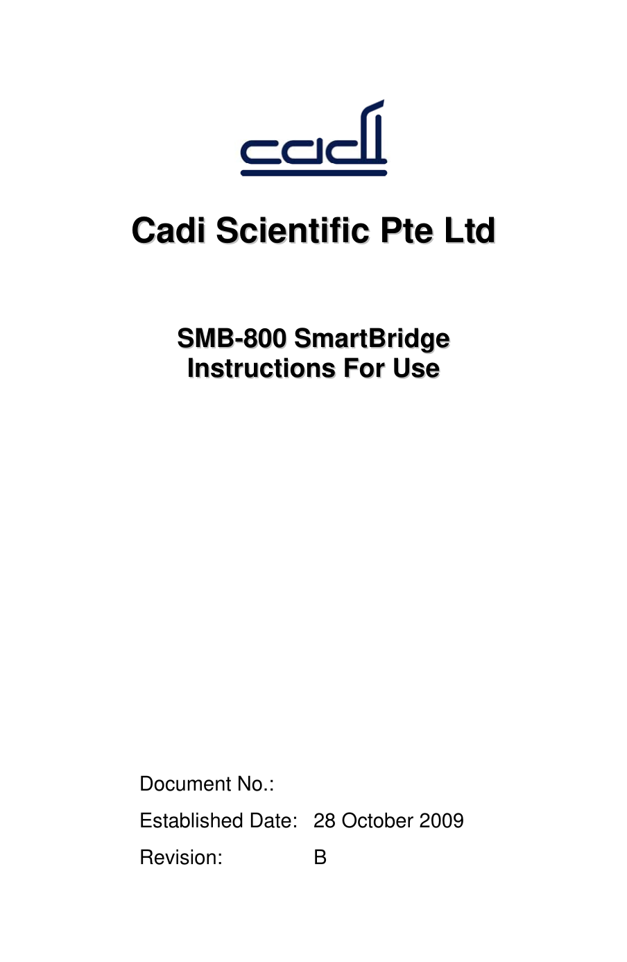       CCaaddii  SScciieennttiiffiicc  PPttee  LLttdd      SSMMBB--880000  SSmmaarrttBBrriiddggee  IInnssttrruuccttiioonnss  FFoorr  UUssee                Document No.:  Established Date: 28 October 2009 Revision: B       