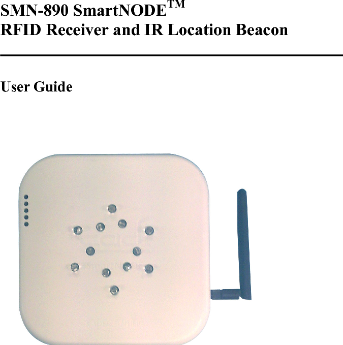       SM-890 SmartODETM RFID Receiver and IR Location Beacon   User Guide     