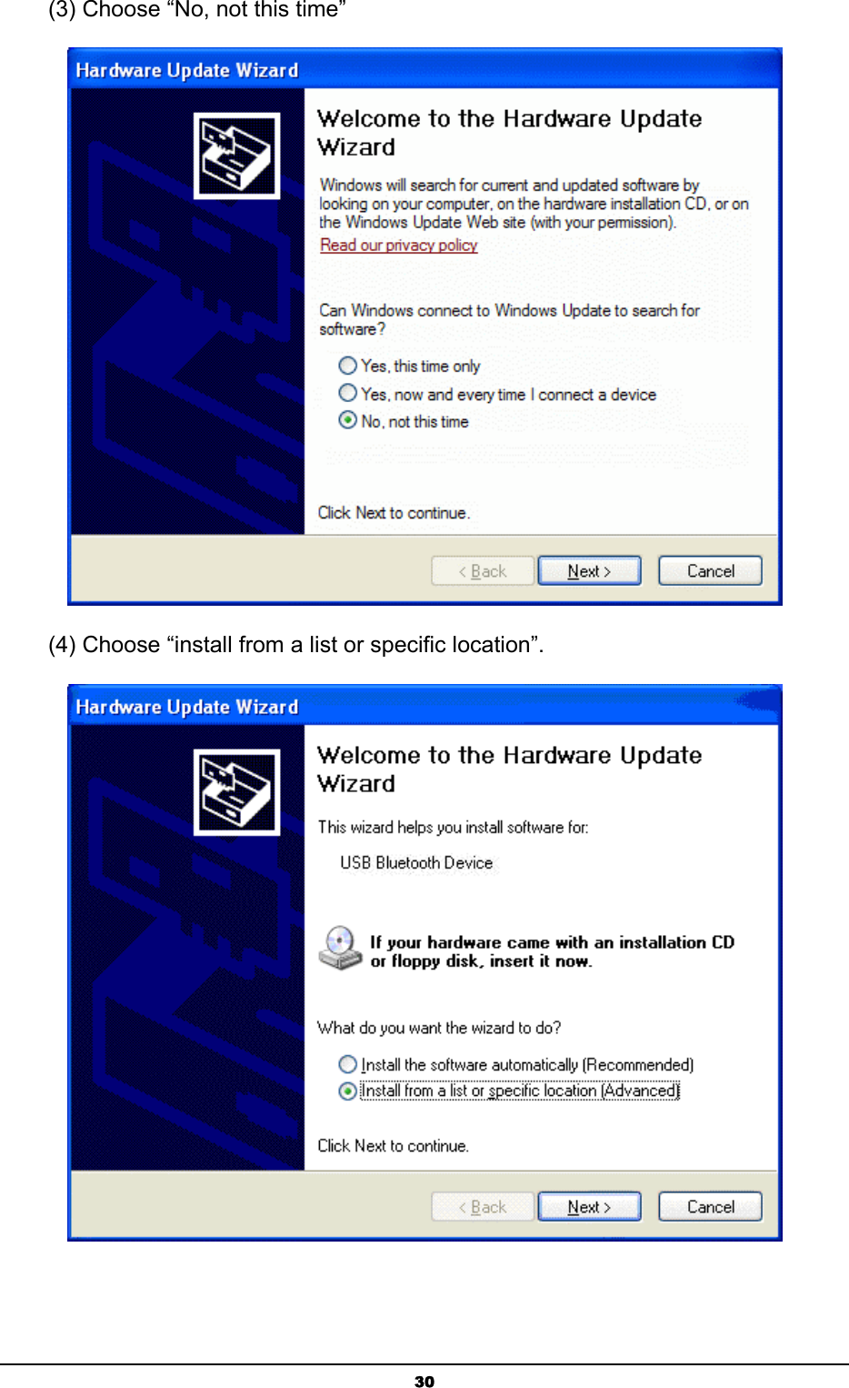   30(3) Choose “No, not this time”  (4) Choose “install from a list or specific location”.  