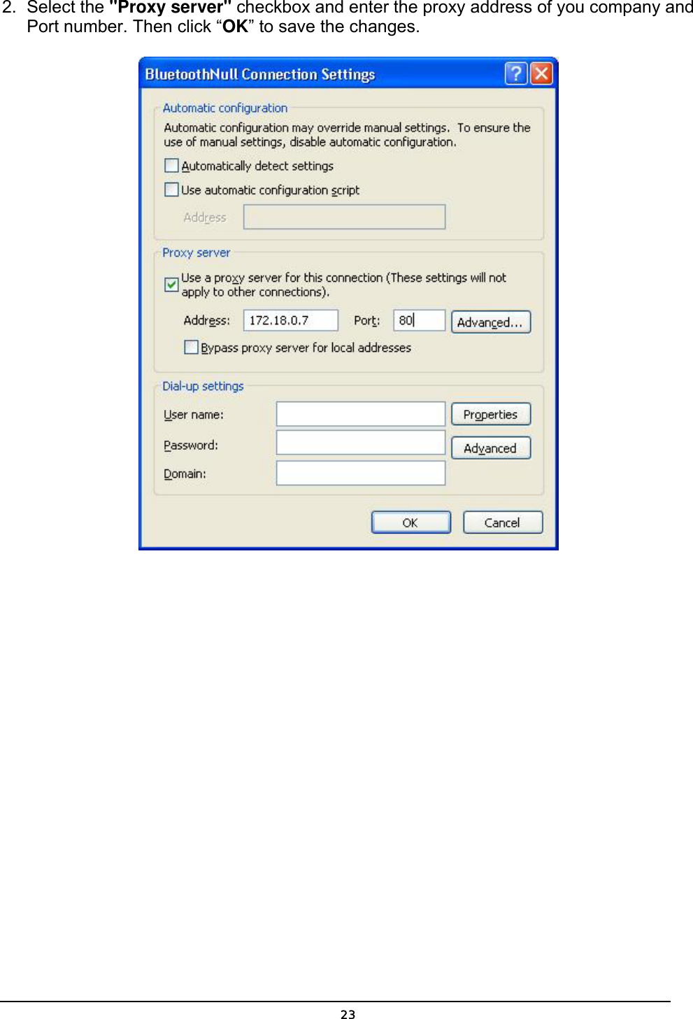   232. Select the &quot;Proxy server&quot; checkbox and enter the proxy address of you company and Port number. Then click “OK” to save the changes. 