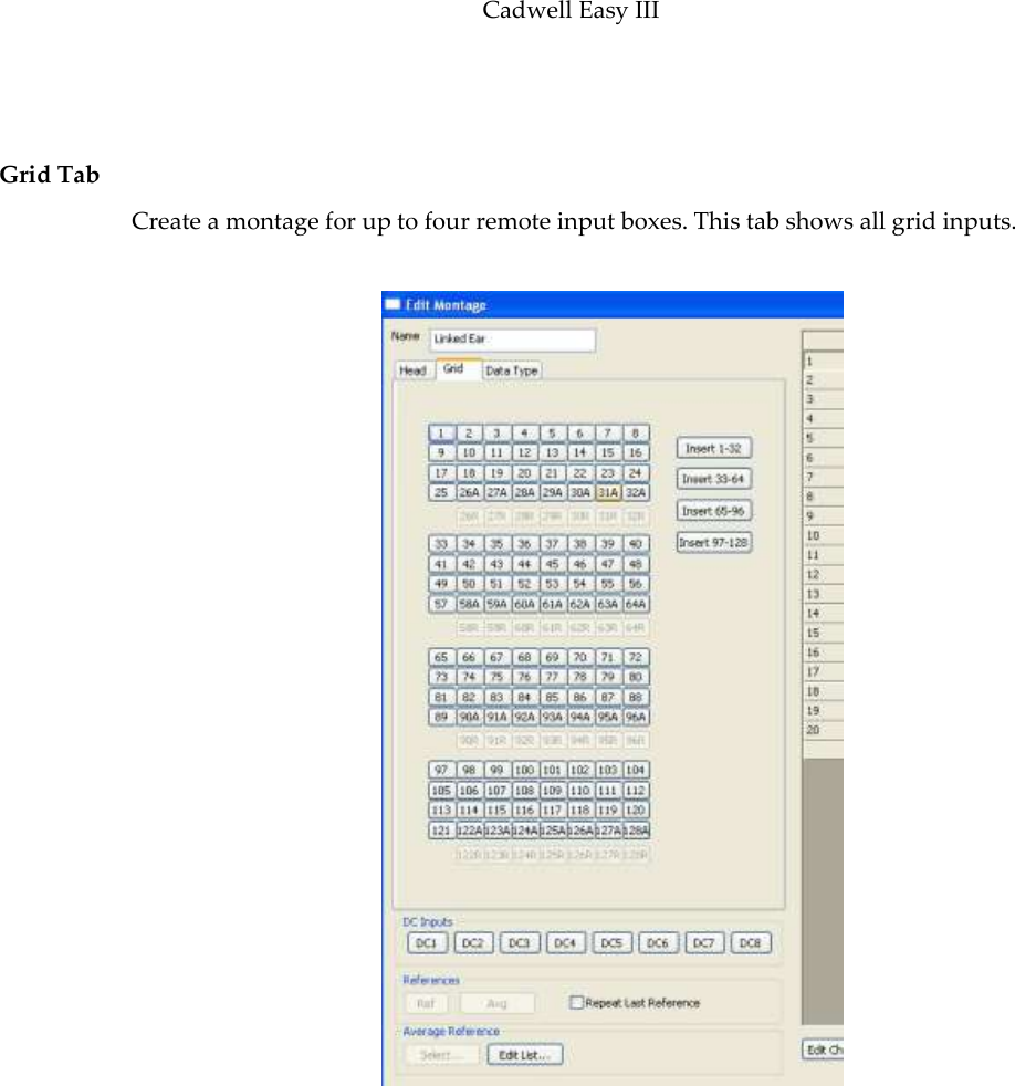 Cadwell Easy III  109   Grid Tab  Create a montage for up to four remote input boxes. This tab shows all grid inputs.   