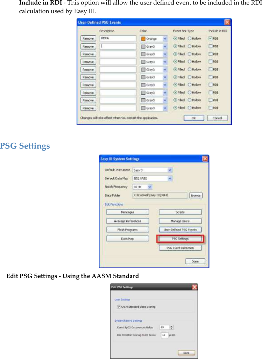  Include in RDI - This option will allow the user defined event to be included in the RDI calculation used by Easy III.    PSG Settings  Edit PSG Settings - Using the AASM Standard   