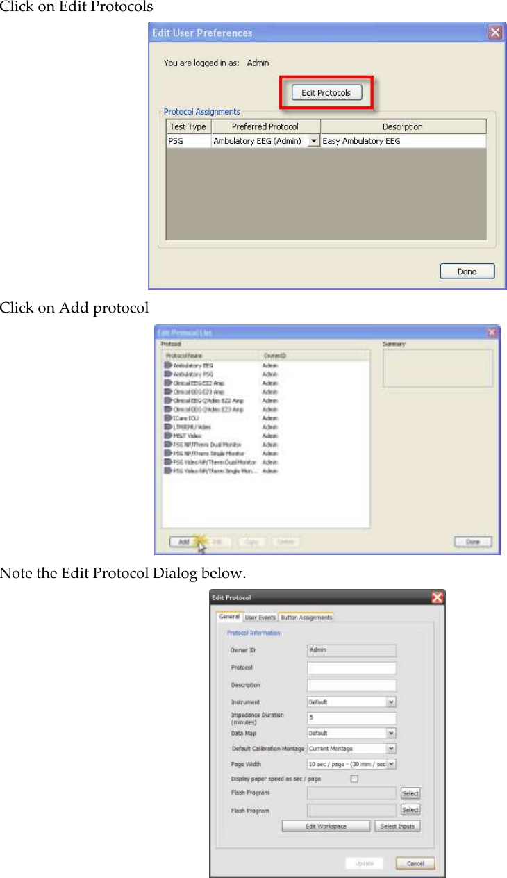  Click on Edit Protocols  Click on Add protocol  Note the Edit Protocol Dialog below.  