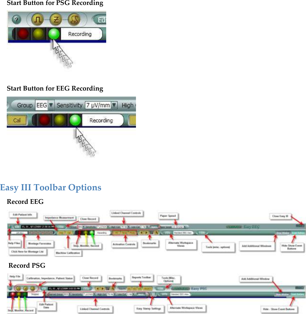   Start Button for PSG Recording  Start Button for EEG Recording  Easy III Toolbar Options Record EEG   Record PSG  